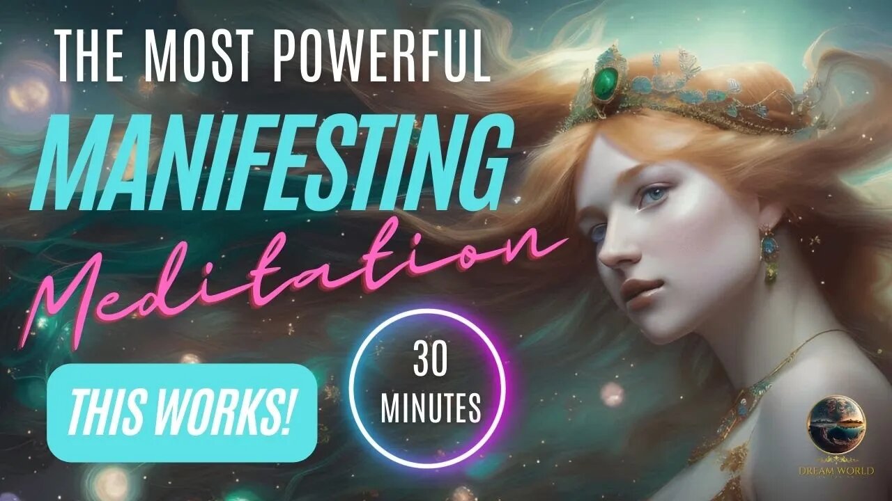 Most Powerful Manifestation Meditation | Law of Attraction and Abundance w/ Dreamworld Digital Art