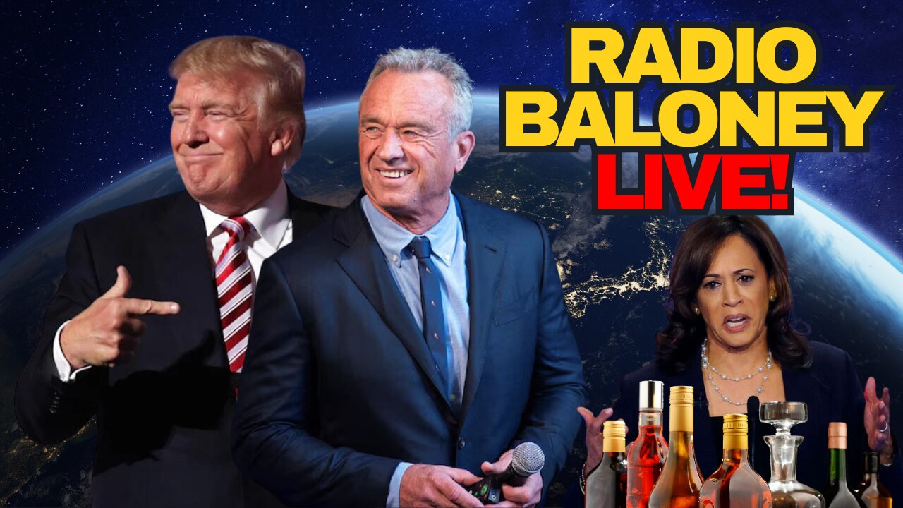 Radio Baloney Live! RFK Jr Suspends Campaign And Endorses Trump, DNC, Cackling Kamala, X Review