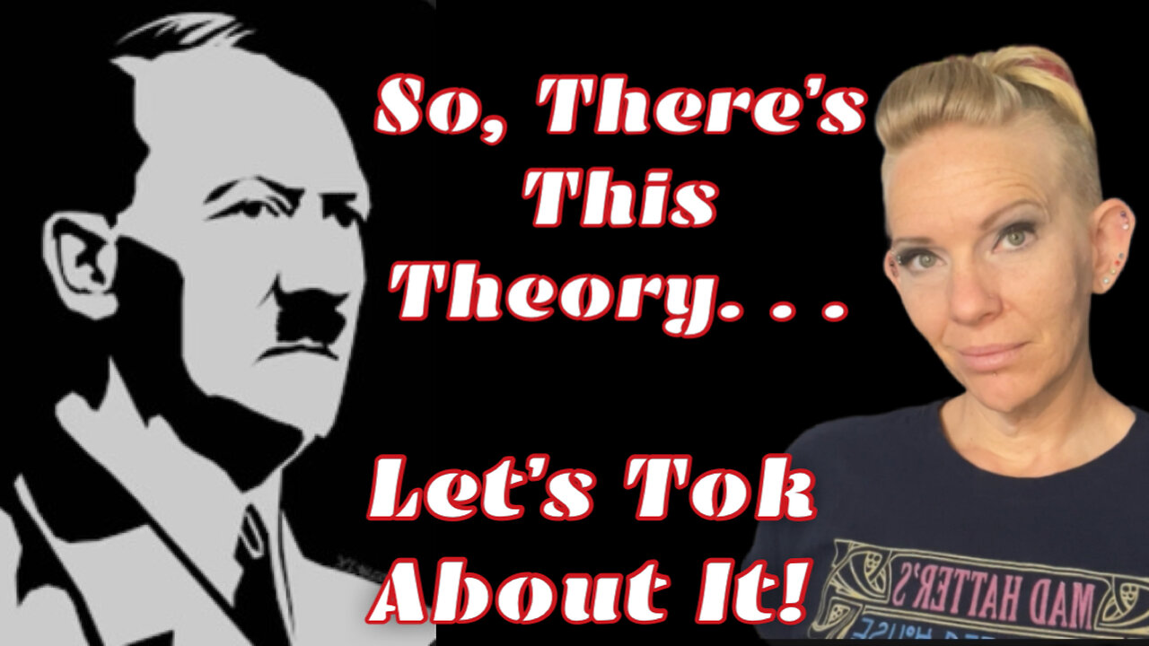 Adolf Hitler Conspiracy Theories