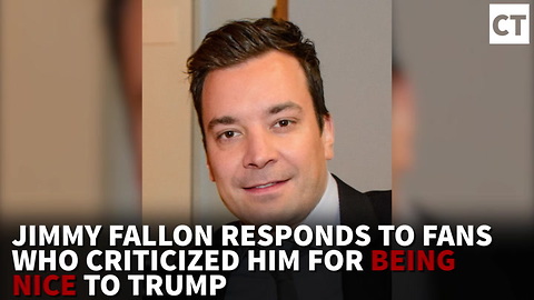 Jimmy Fallon Responds To Fans Who Criticized Him For Being Nice To Trump