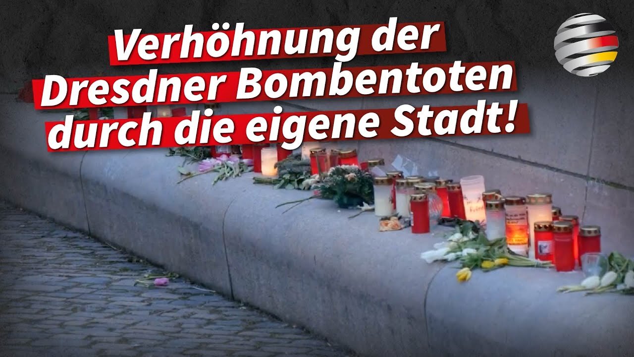 Verhöhnung der Dresdner Bombentoten durch die eigene Stadt!@Deutschland Kurier🙈