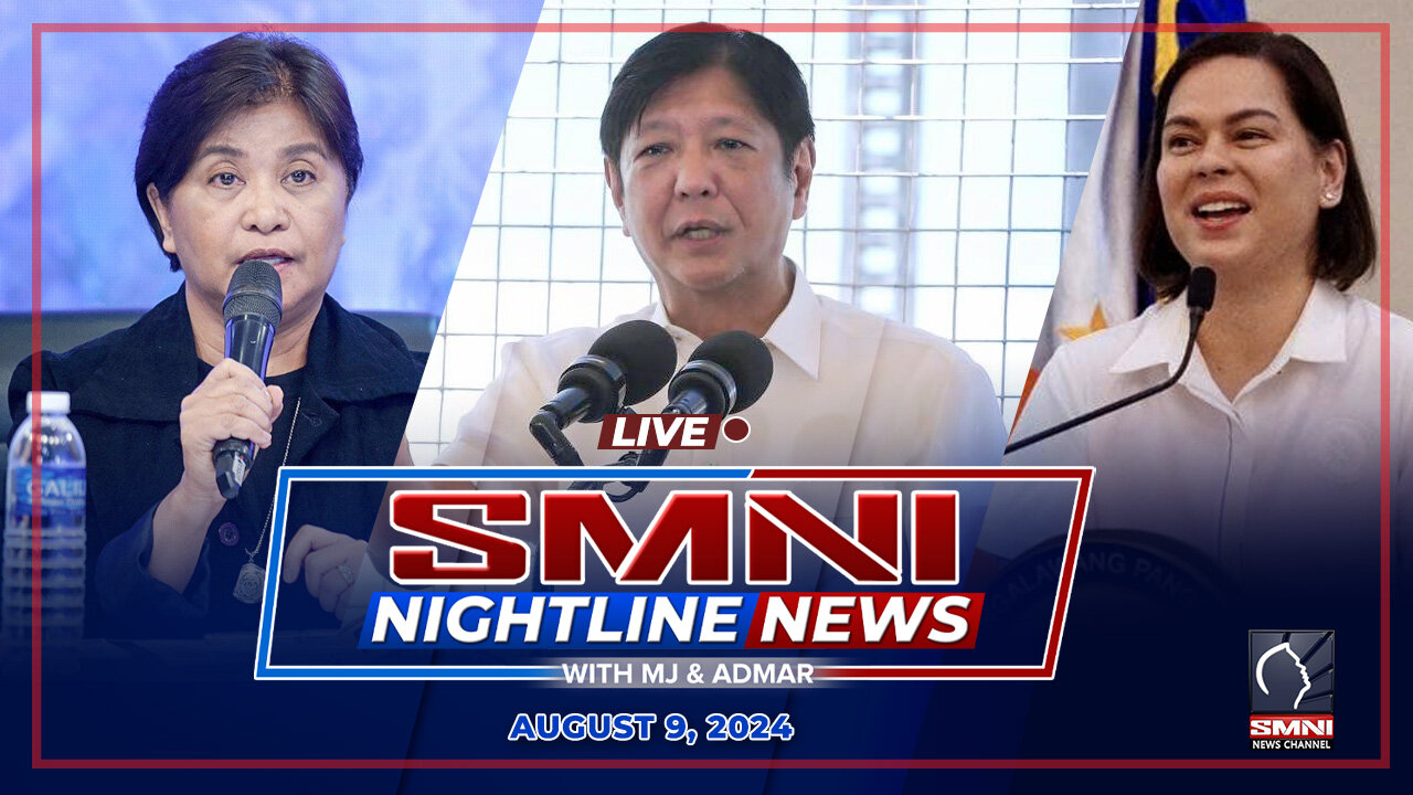 LIVE: SMNI Nightline News with Admar Vilando and MJ Mondejar | Agosto 9, 2024 - Biyernes