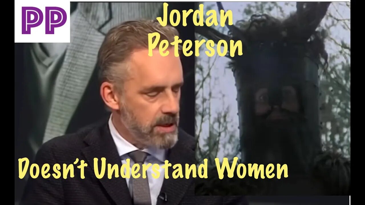 Jordan Peterson # 1: He Just Doesn't Understand what a Woman Is