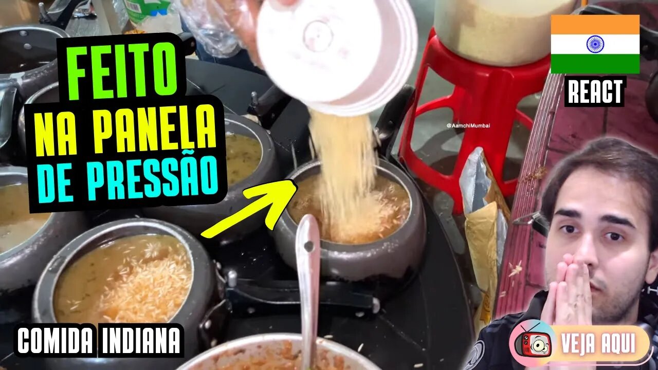 ARROZ BIRYANI feito na PANELA DE PRESSÃO! Reagindo a COMIDAS DE RUA INDIANAS | Veja Aqui Reacts