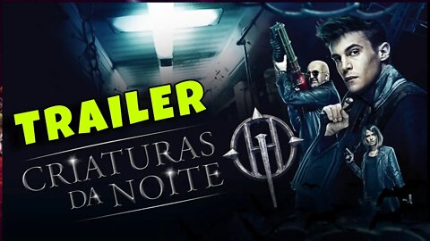 Trailer Criaturas da noite - Dublado