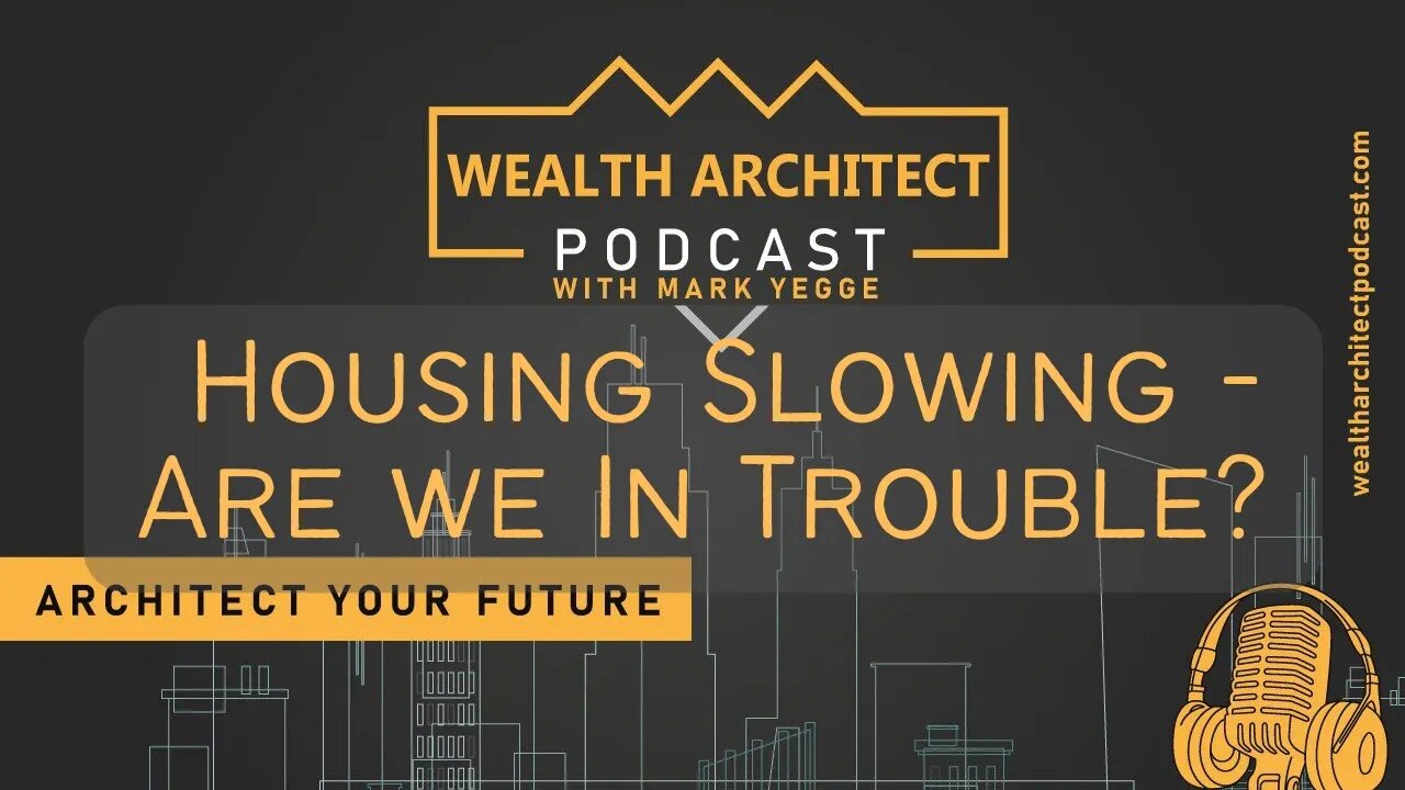 EP-074 - Housing Slowing Are we In Trouble?