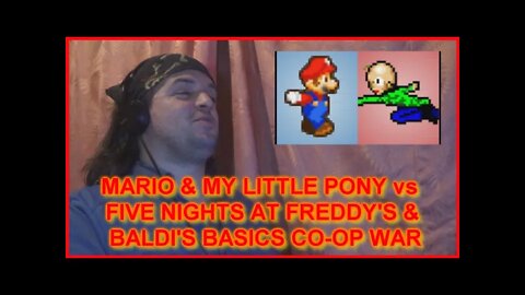 reaction MARIO & MY LITTLE PONY vs FIVE NIGHTS AT FREDDY'S & BALDI'S BASICS CO-OP WAR