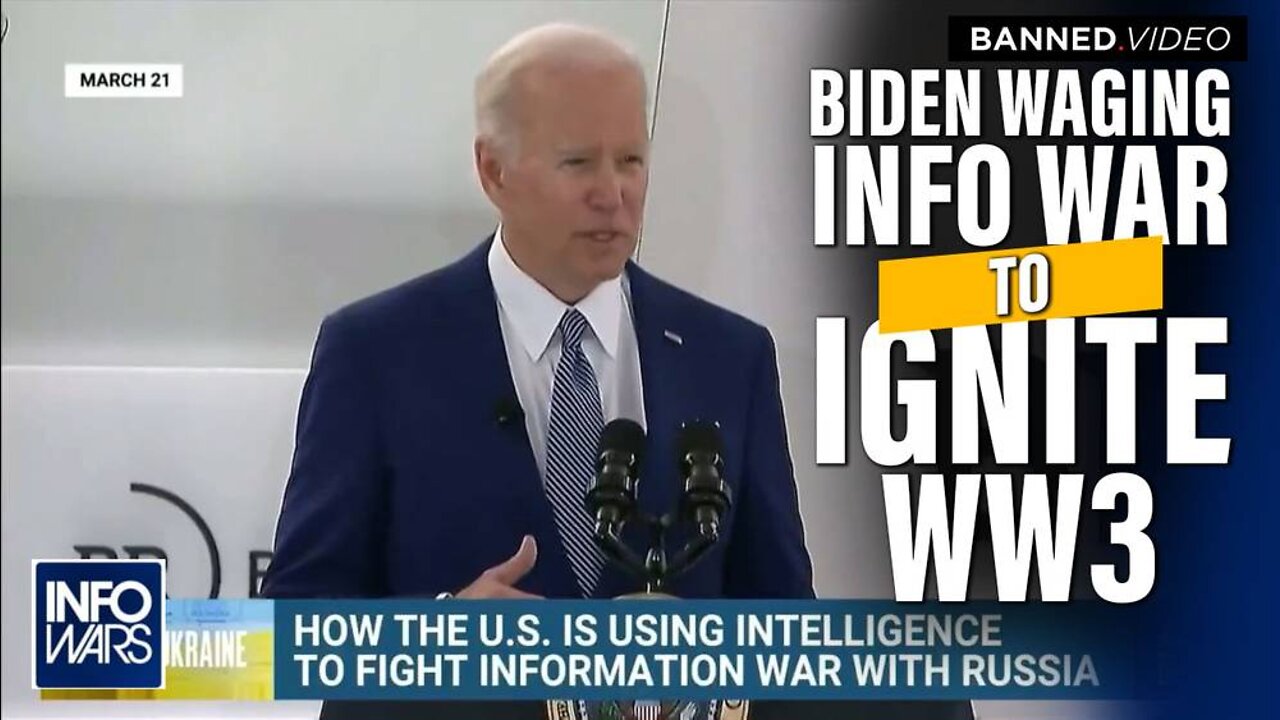 Biden Waging 'Information War' to Ignite WW3