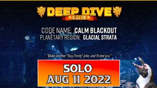 Deep Rock Galactic Elite Deep Dive - August 11 2022 - Calm Blackout