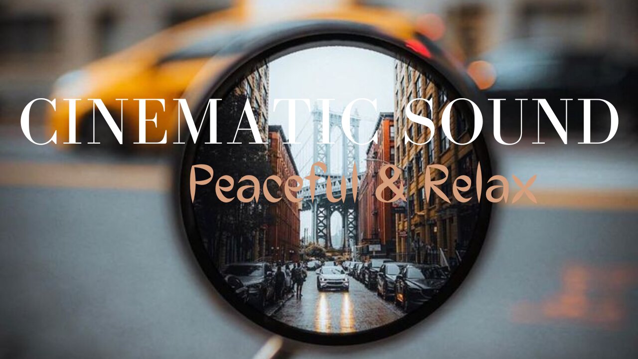 Cinematic Sound Peaceful & Relax