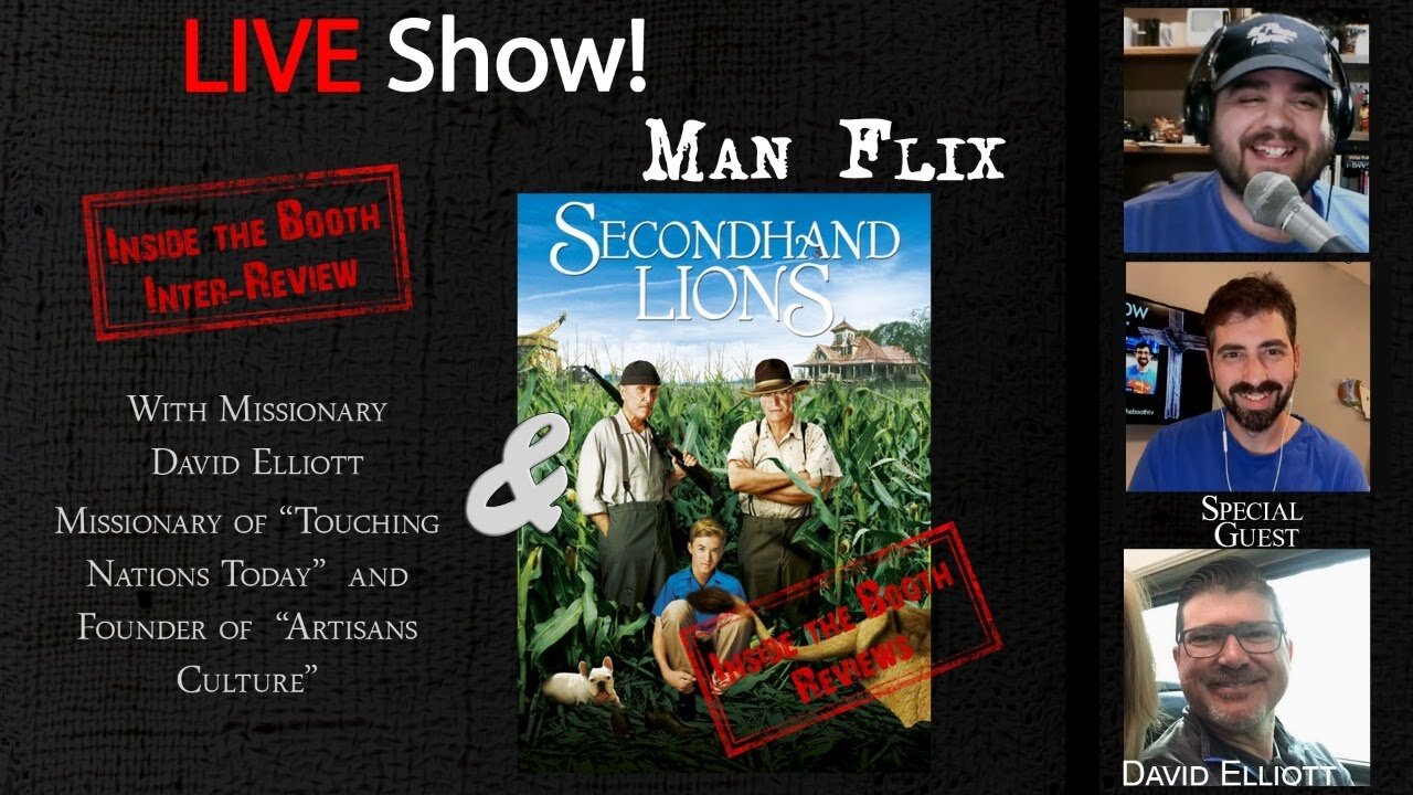 LIVE Show! Man Flix/Month #InterReview Missionary David Elliott, Reviewing Secondhand Lions