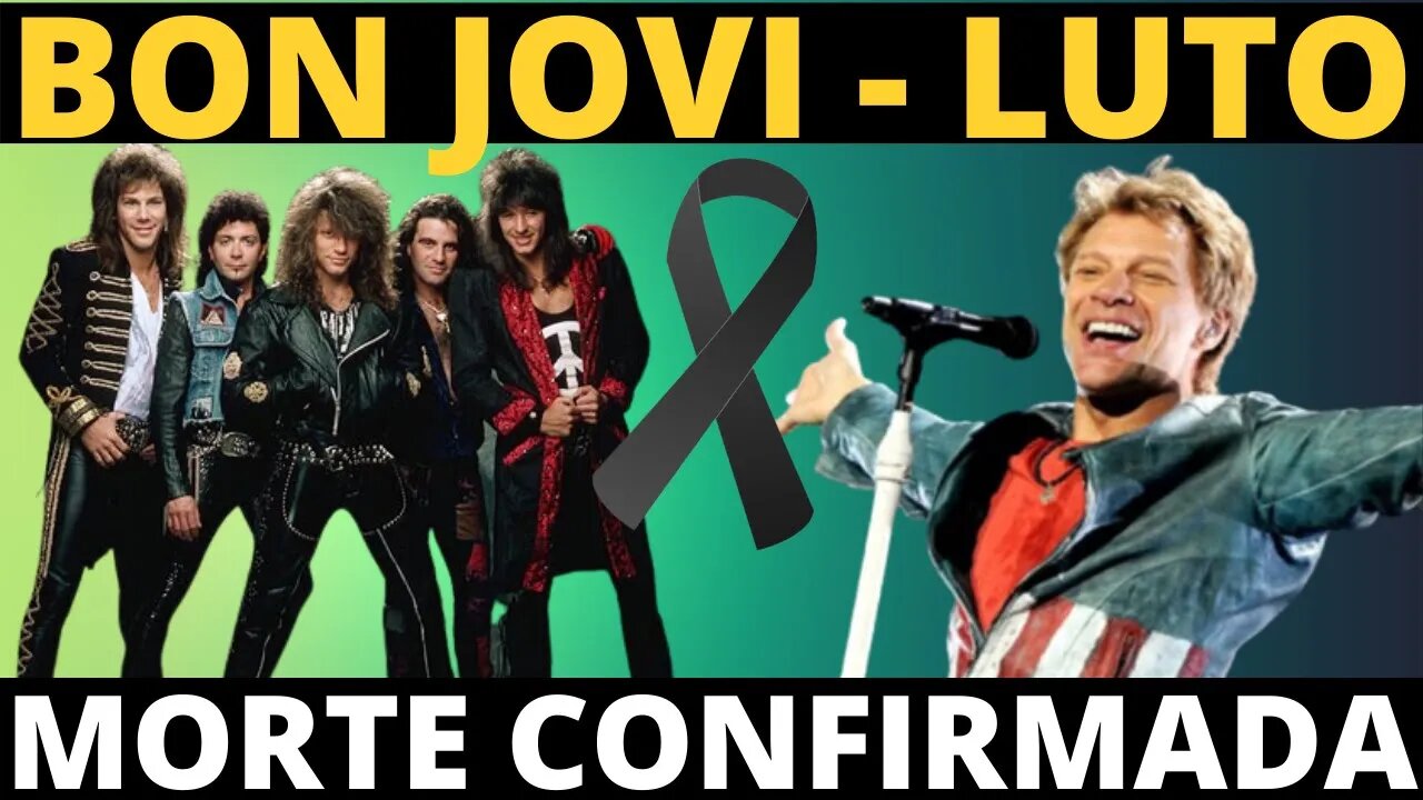 ⚫ BON JOVI - LUTO! MORTE CONFIRMADA! ⚫