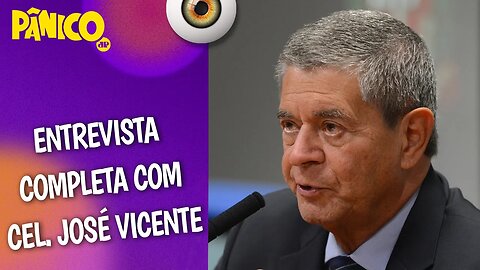 Assista à entrevista com Coronel José Vicente na íntegra