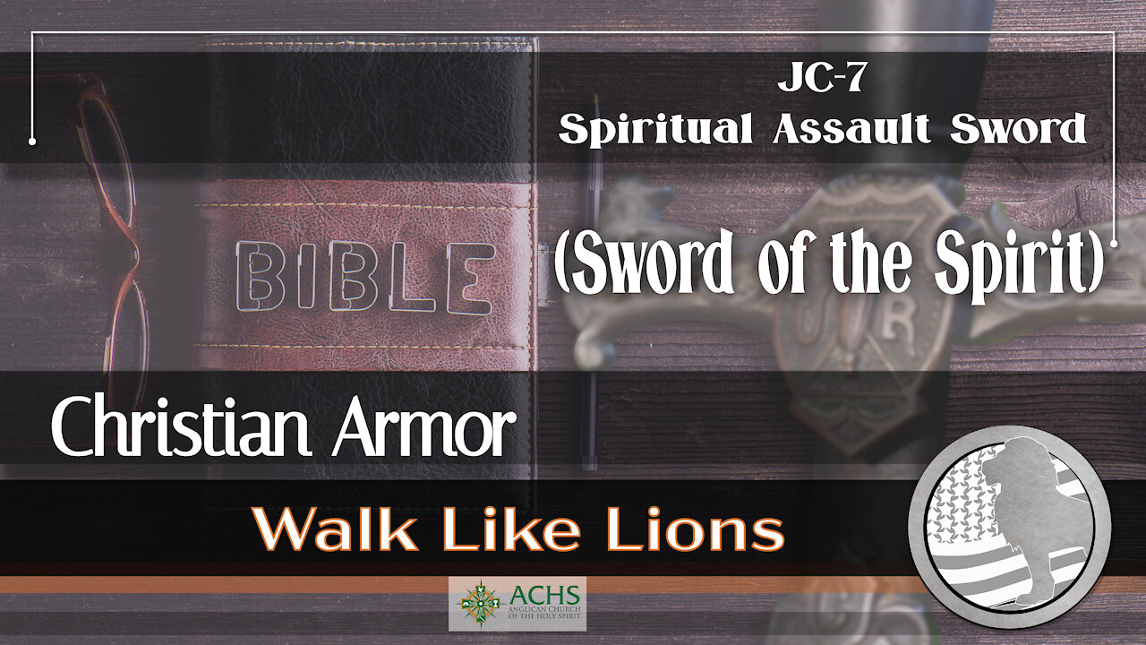 "JC-7 Spiritual Assault Sword" Walk Like Lions Christian Daily Devotion with Chappy Jan 12, 2021