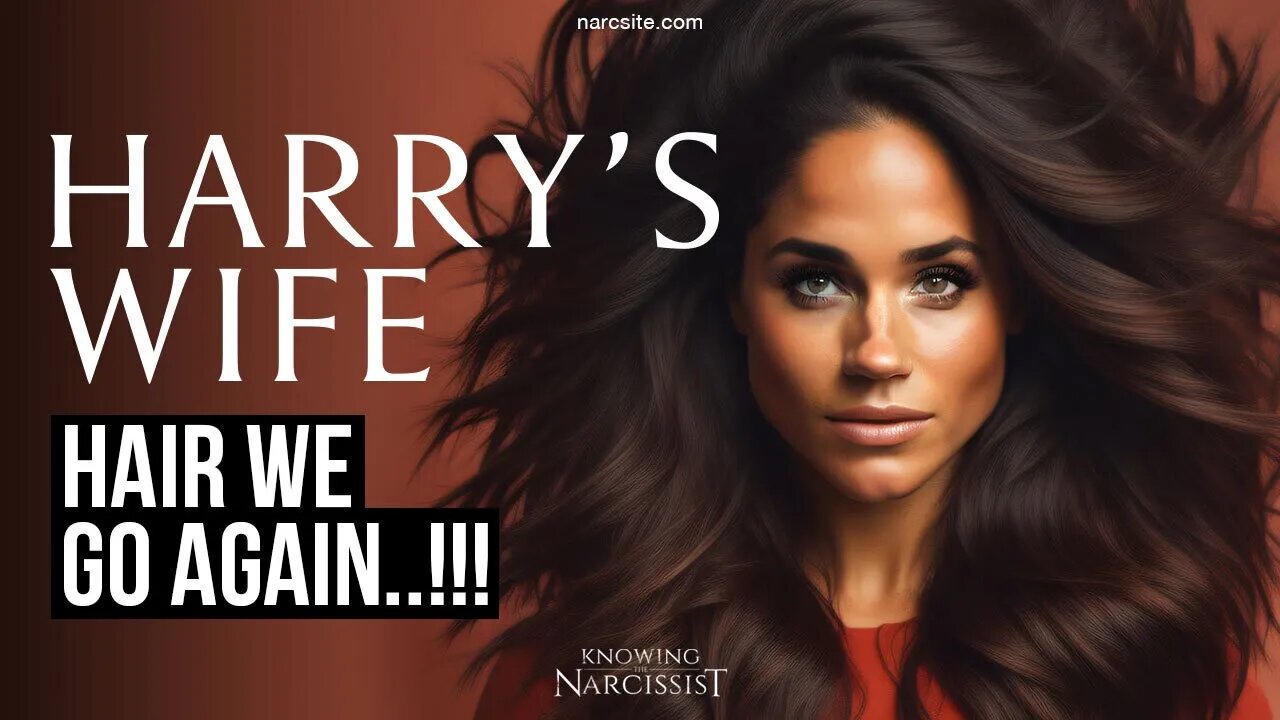 Meghan Markle : Hair We Go Again