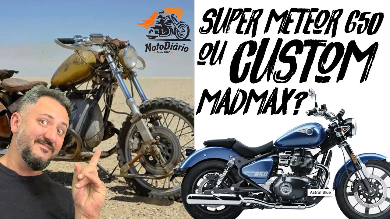 Devo esperar pela SUPER METEOR 650 ou COMPRAR uma CUSTOM MADMAX?