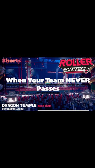 When Your Team NEVER Passes | Roller Champions