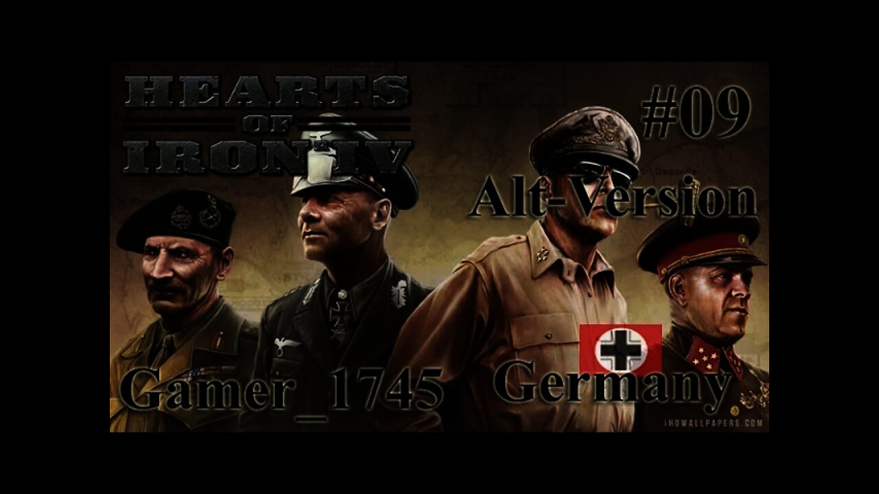 Let's Play Hearts of Iron IV - Germany - 09a Alt-Version