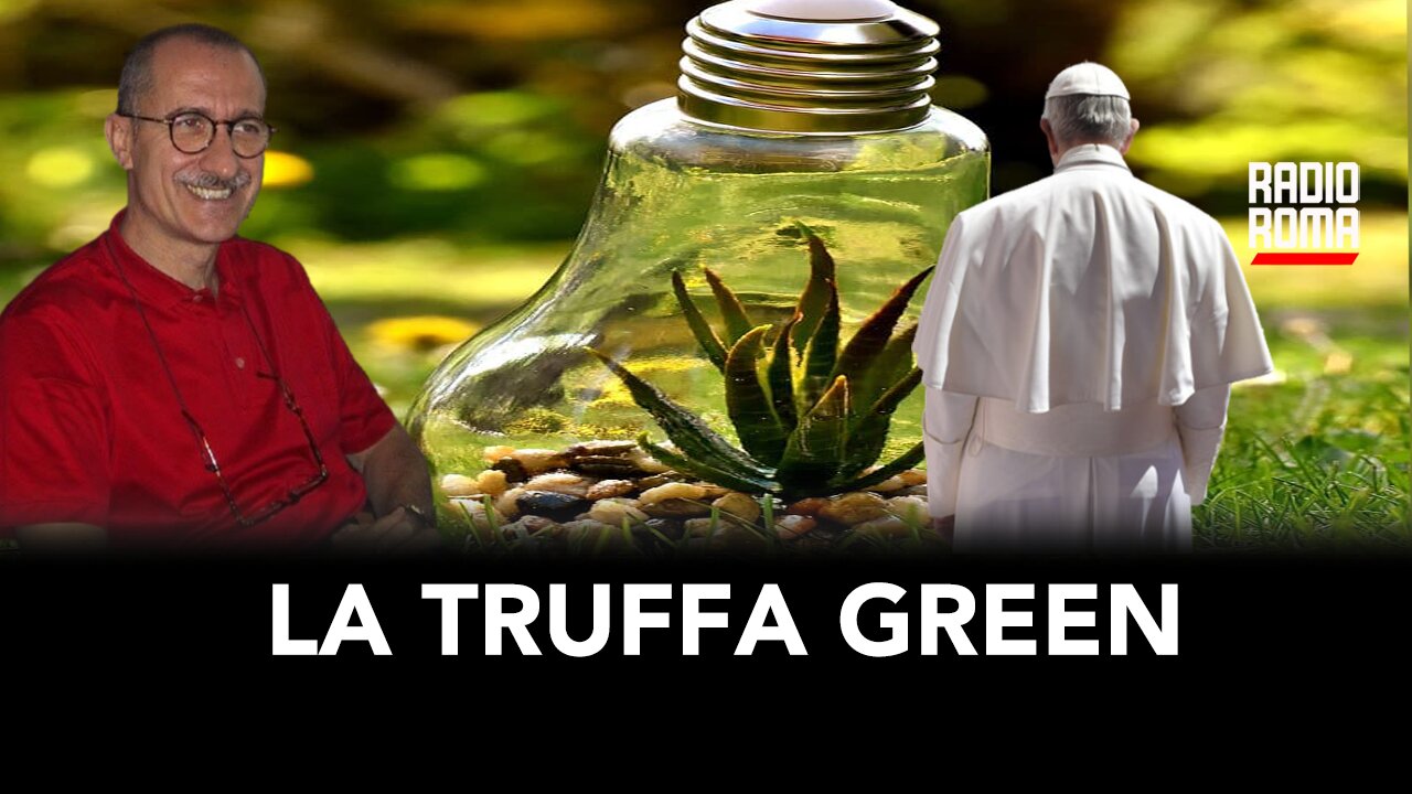 BERGOGLIO E LA TRUFFA GREEN (con Franco Battaglia)