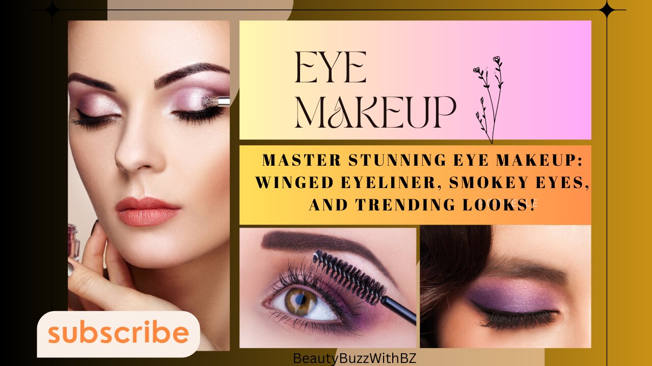 Master Stunning Eye Makeup: Winged Eyeliner, Smokey Eyes, and Trending Looks!