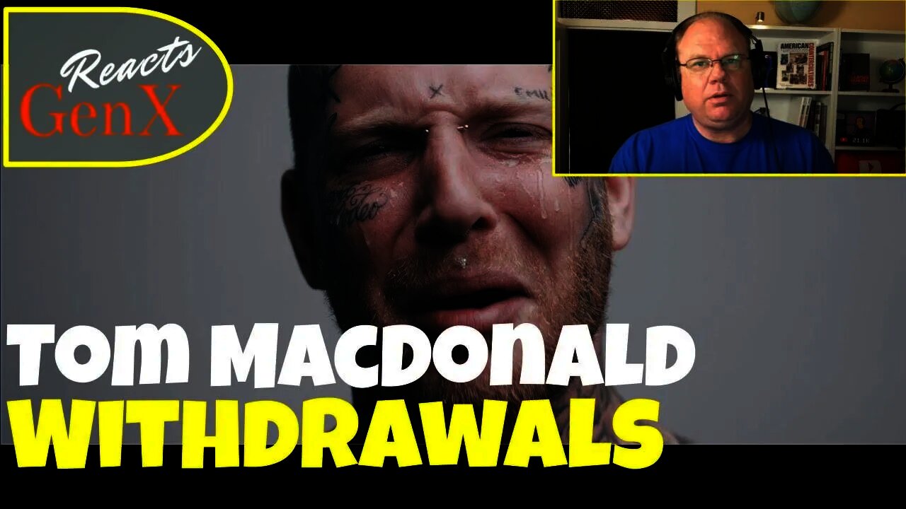 Gen X Reacts Tom MacDonald Withdrawals reaction