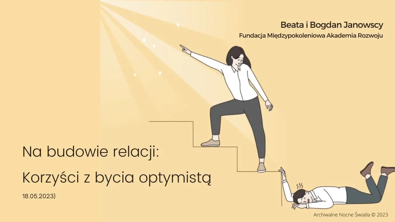 Na budowie relacji: Korzyści z bycia optymistą (18.05.2023)