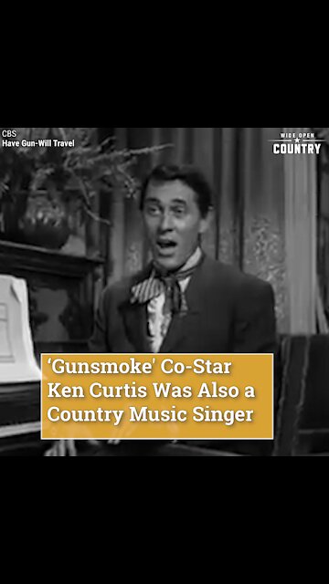'Gunsmoke' Co-Star Ken Curtis Was Also a Country Music Singer