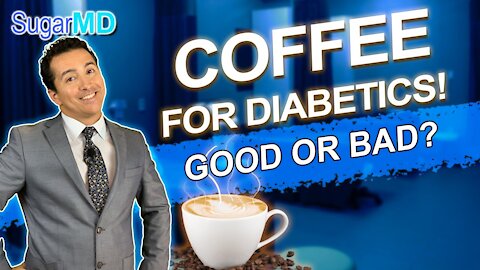 Coffee for Diabetics, Good or Bad?