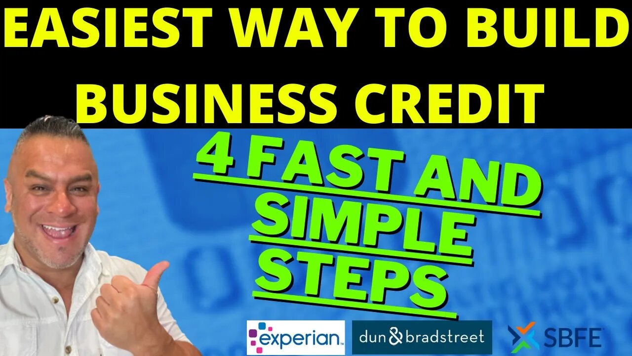 Easiest Way To Build Business Credit | 4 FAST and Simple Steps | Business Credit 2023