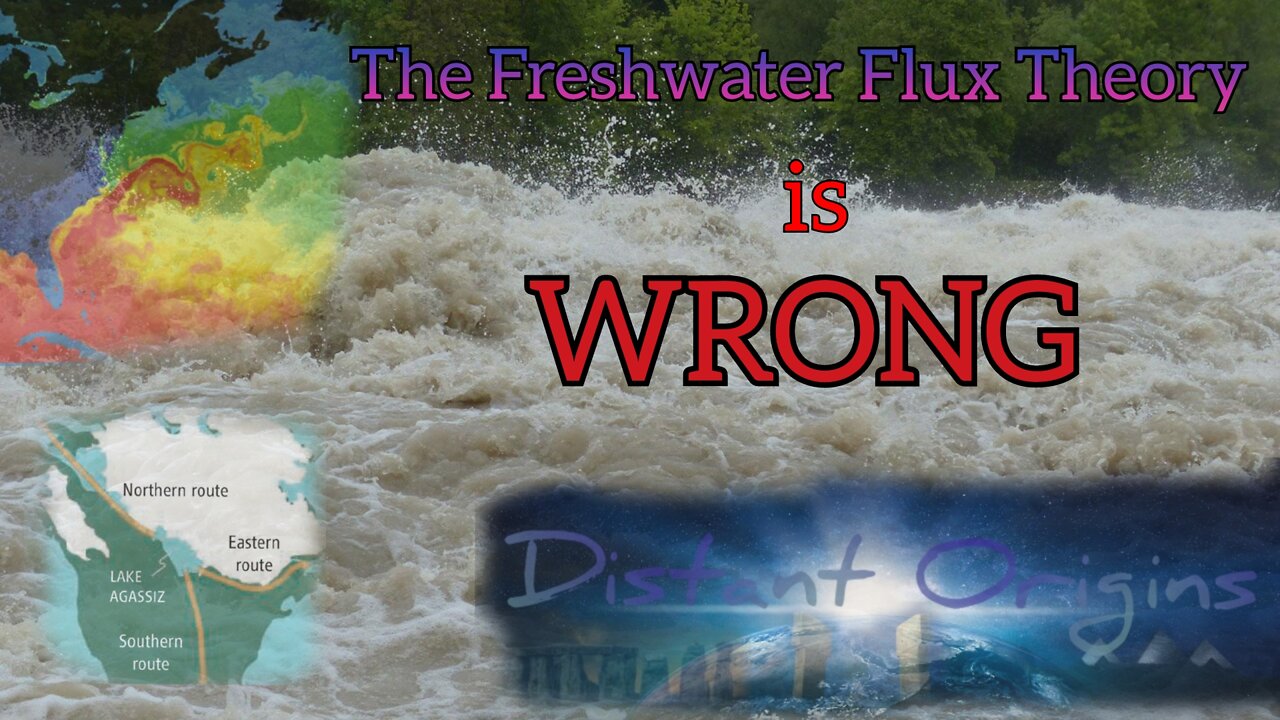 Younger Dryas Theories: Why I disagree with the Freshwater Flux Theory