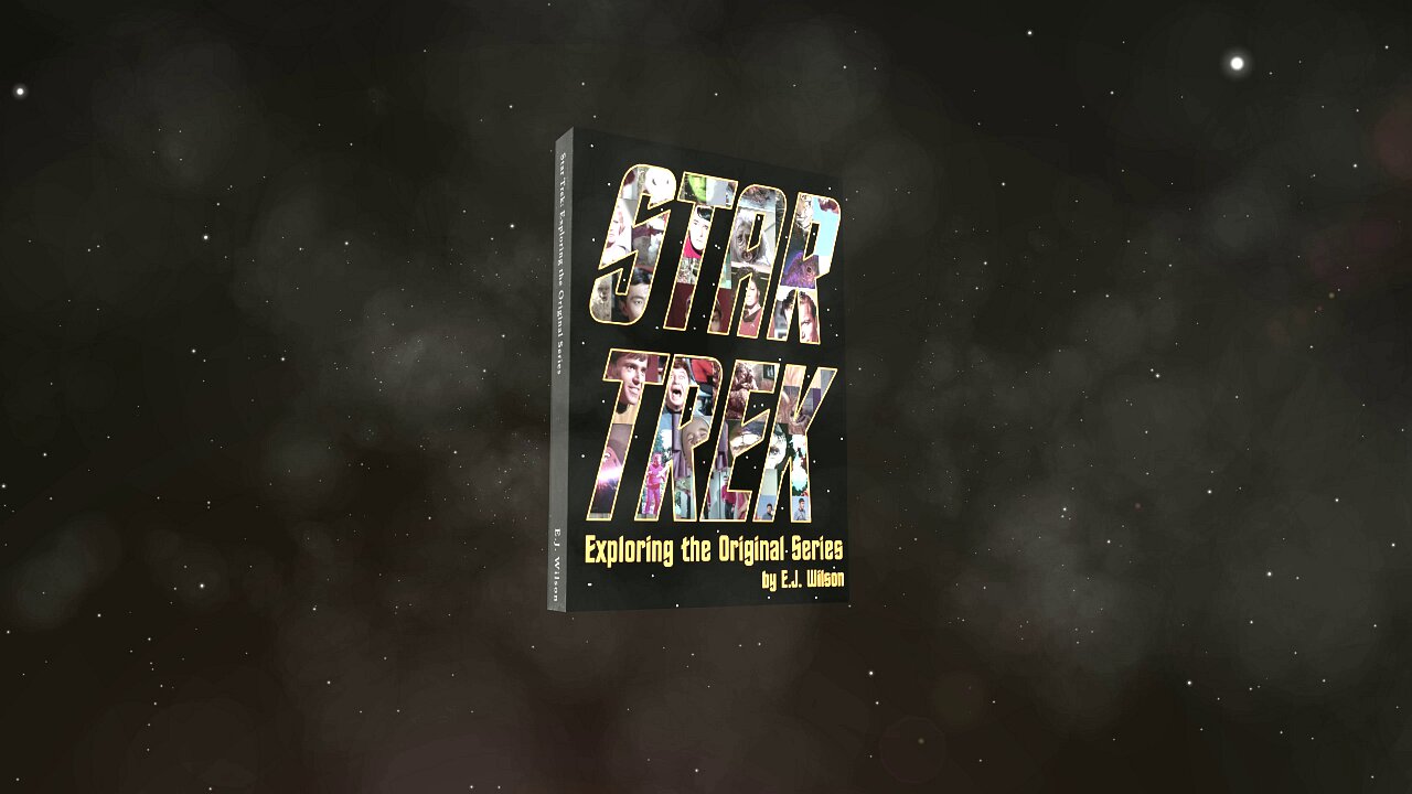 Book Trailer – Star Trek: Exploring the Original Series by E.J. Wilson