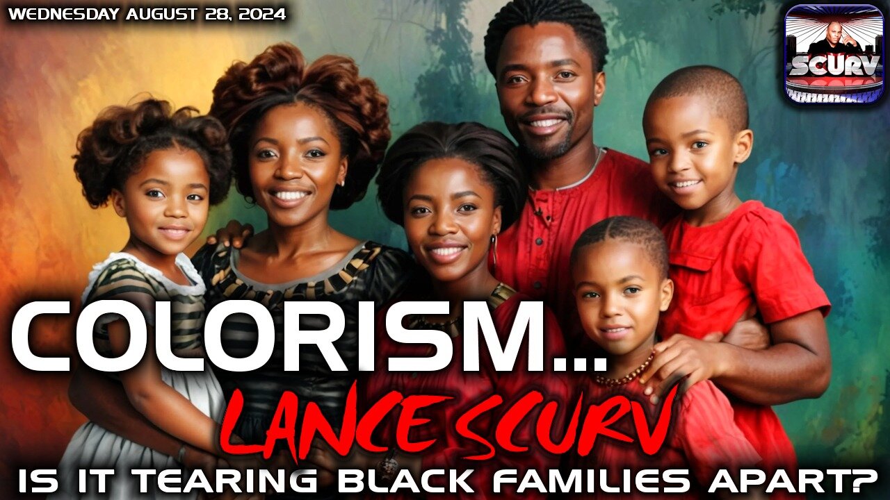 COLORISM: IS IT TEARING BLACK FAMILIES APART? | LANCESCURV