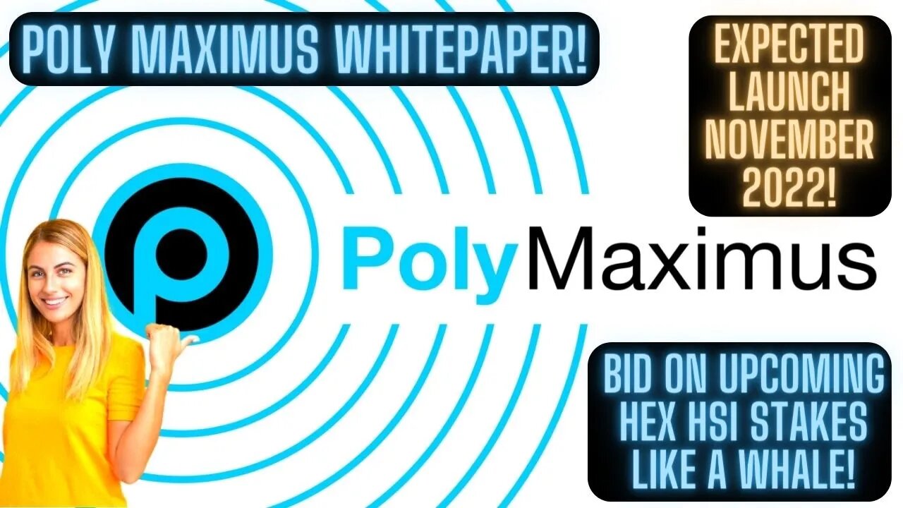 POLY MAXIMUS Whitepaper! Bid On Upcoming Hex HSI Stakes Like A Whale! Expected Launch November 2022!