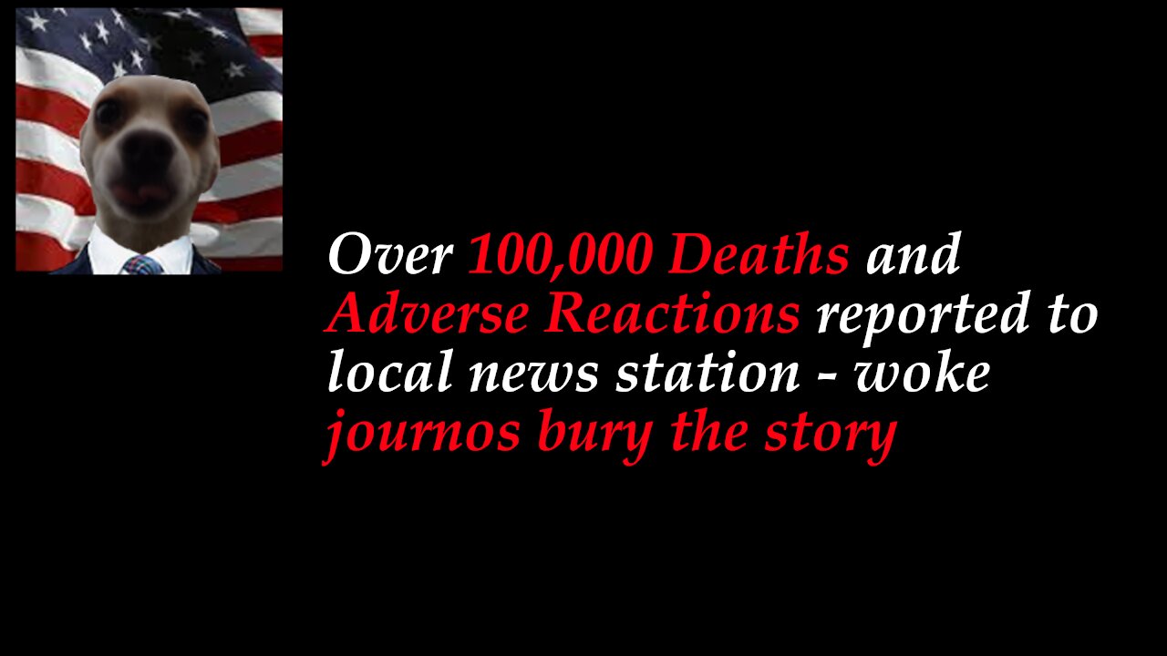 100,000+ Deaths and Adverse Reactions Reported to Local News Station