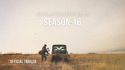 Heartland Bowhunter Season 16 | Official Trailer