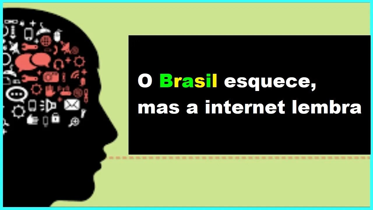 O Brasil esquece, a internet lembra