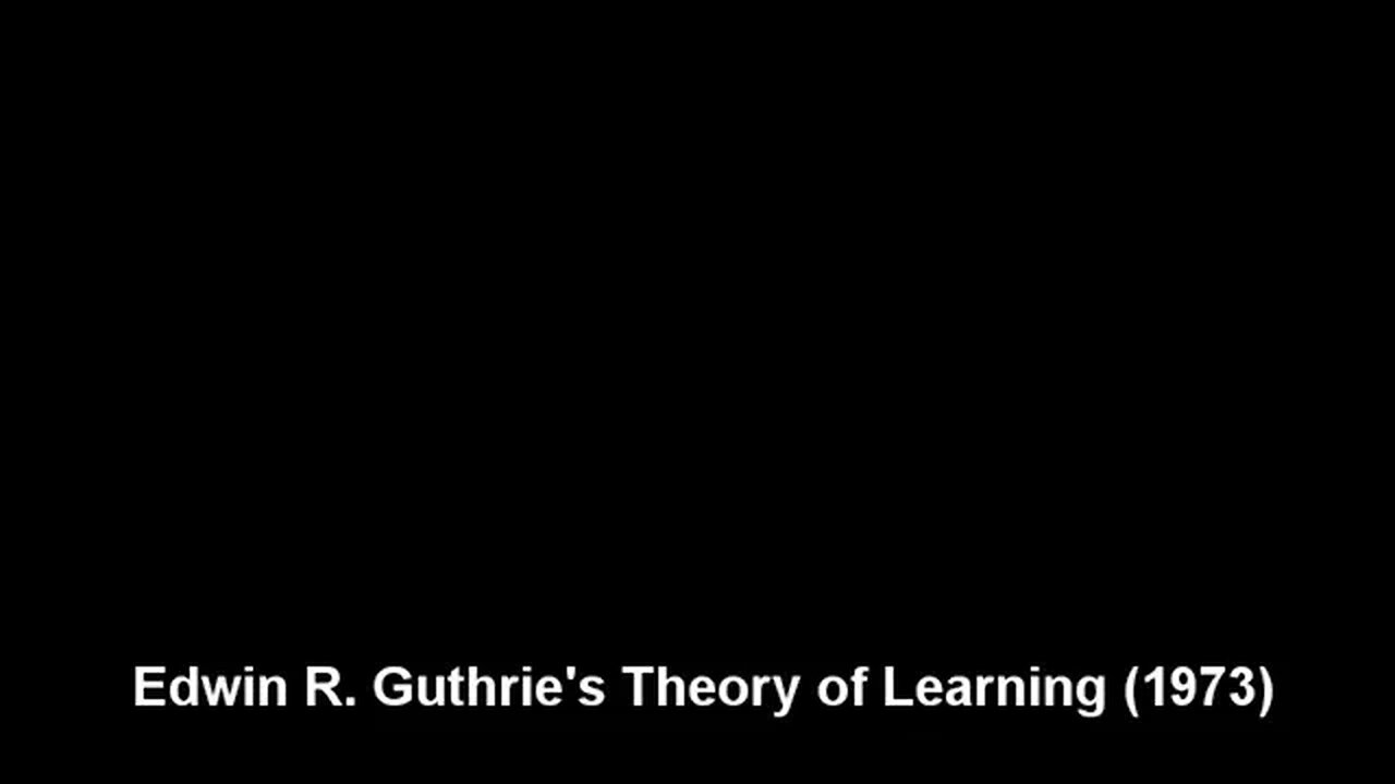 Edwin Guthrie - Theory of Learning (1973)