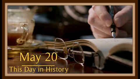 This Day in History, May 20