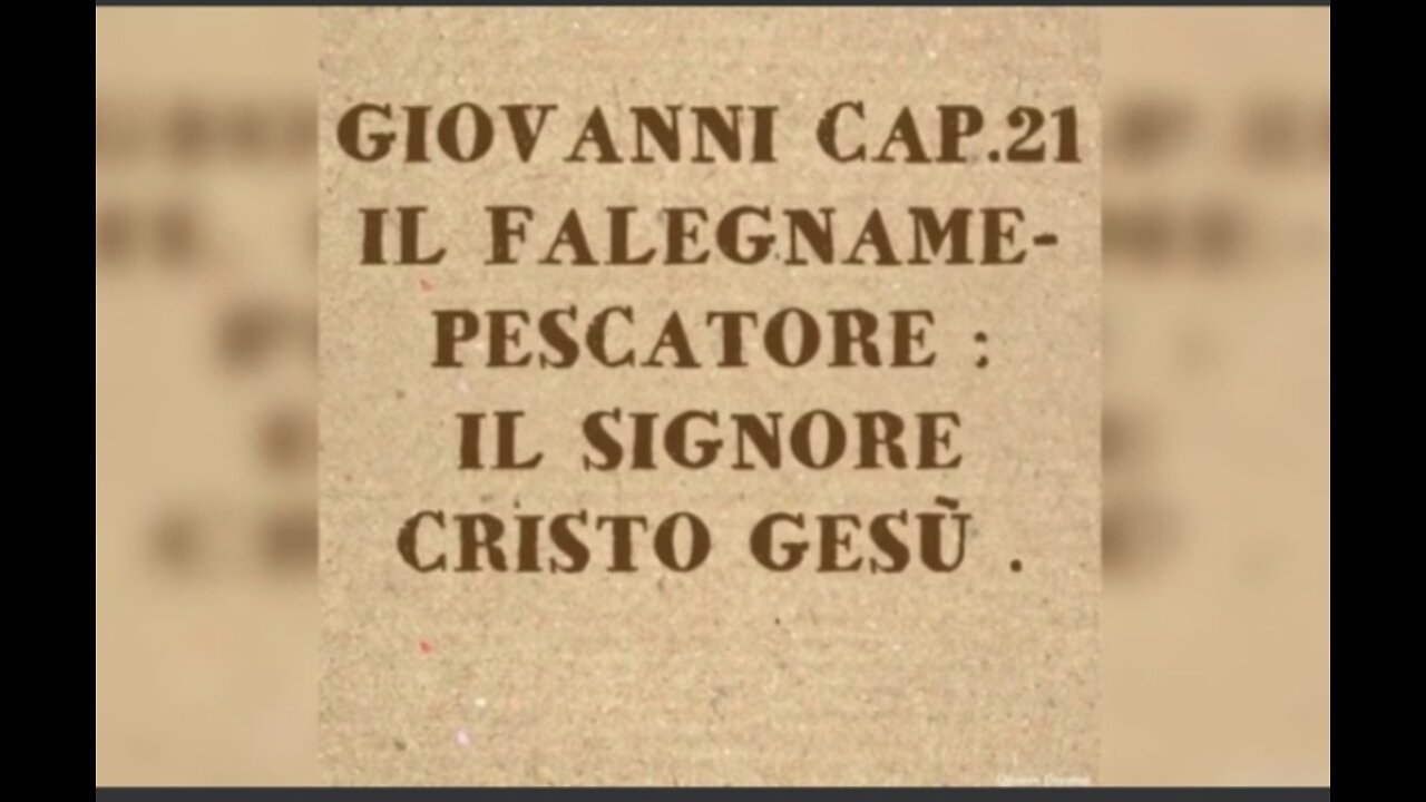 GIOVANNI 21: IL FALEGNAME-PESCATORE: IL SIGNORE CRISTO GESU'... ELISEO BONANNO