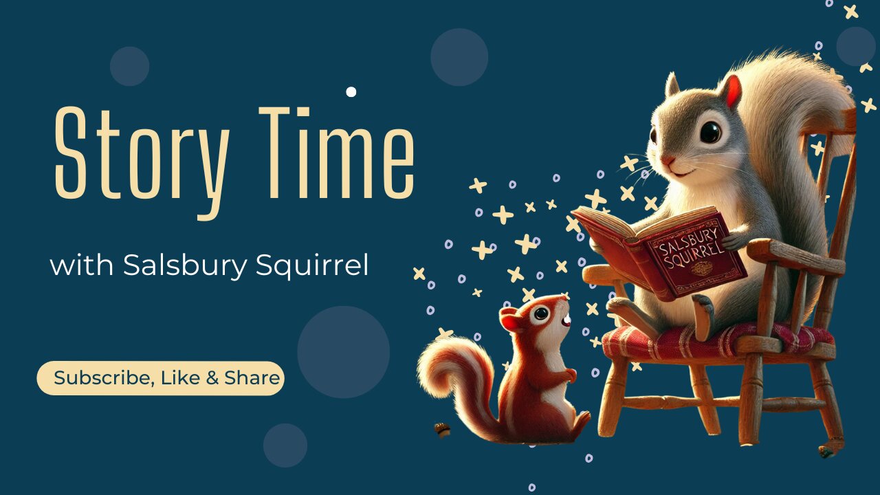 Storytime With Salsbury Squirrel