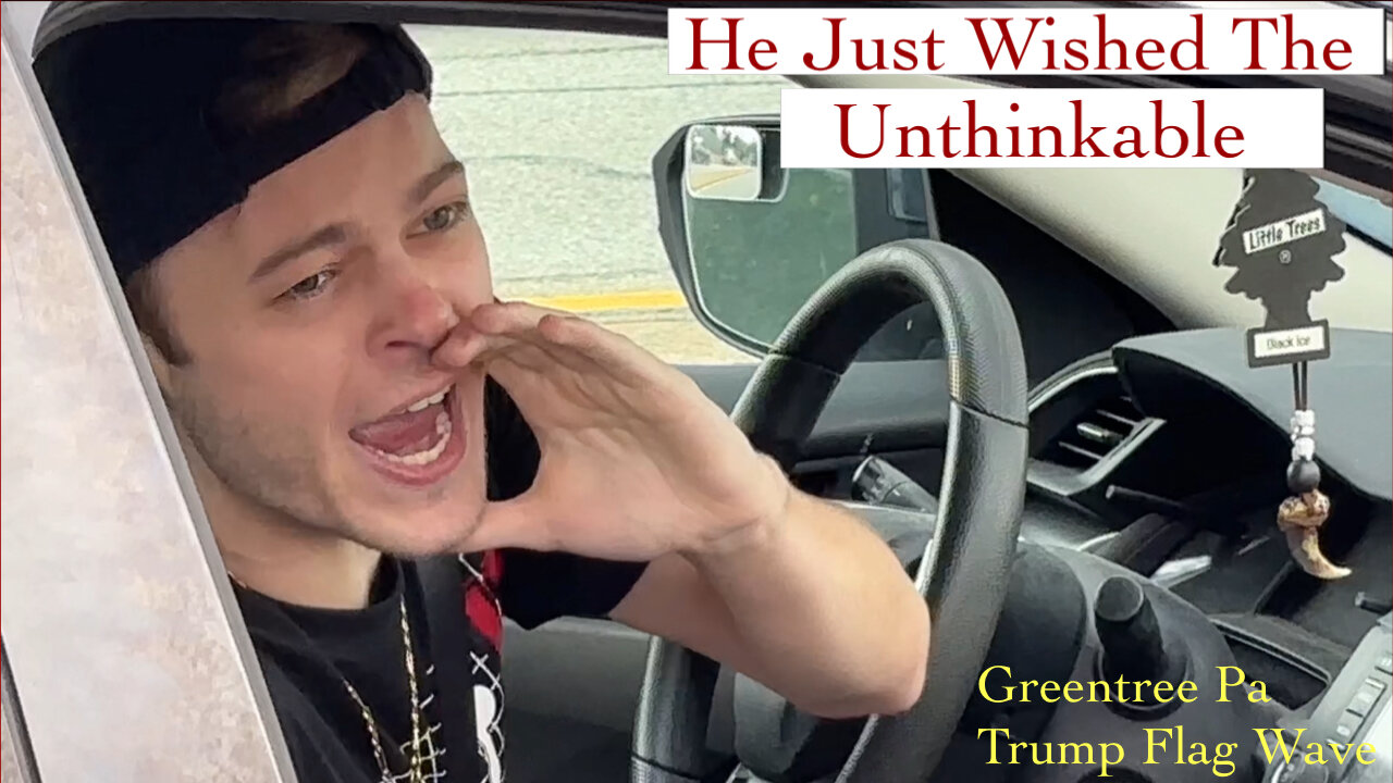 Unthinkable Wish At Trump Flag Wave-Greentree Pa