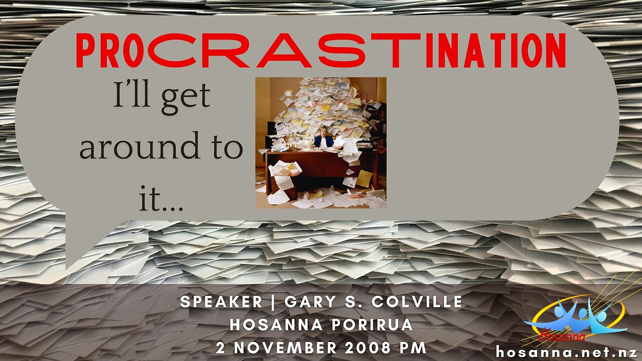 Procrastination (Gary Colville) | Hosanna Porirua