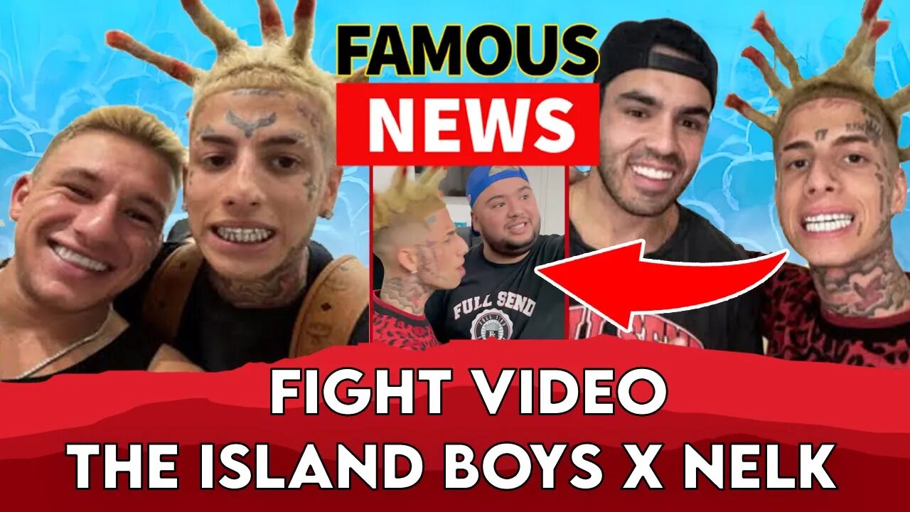 Why The Island Boys Fighting With NELK? | Famous News