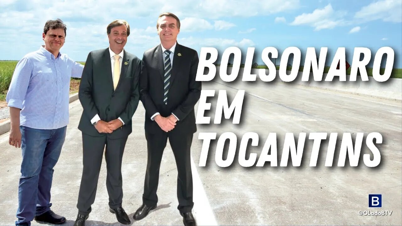 Bolsonaro em Tocantins!