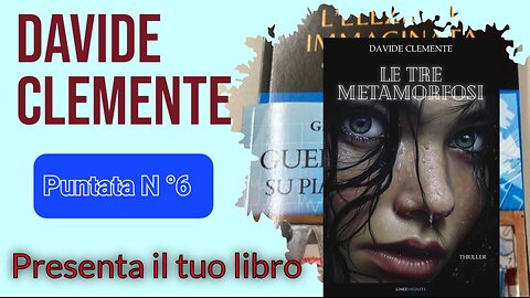 Presenta il tuo libro - Le tre metamorfosi - il libro di Davide Clemente.