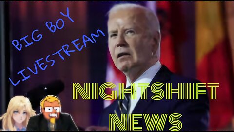 NIGHTSHIFT NEWS SPECIAL: THE BIG BOY LIVESTREAM