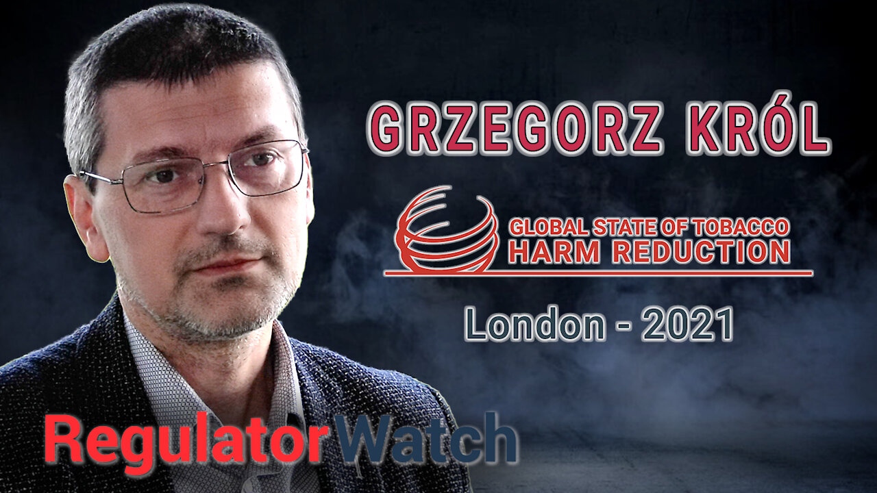 GRZEGORZ KRÓL | Global State of Tobacco Harm Reduction | RegWatch