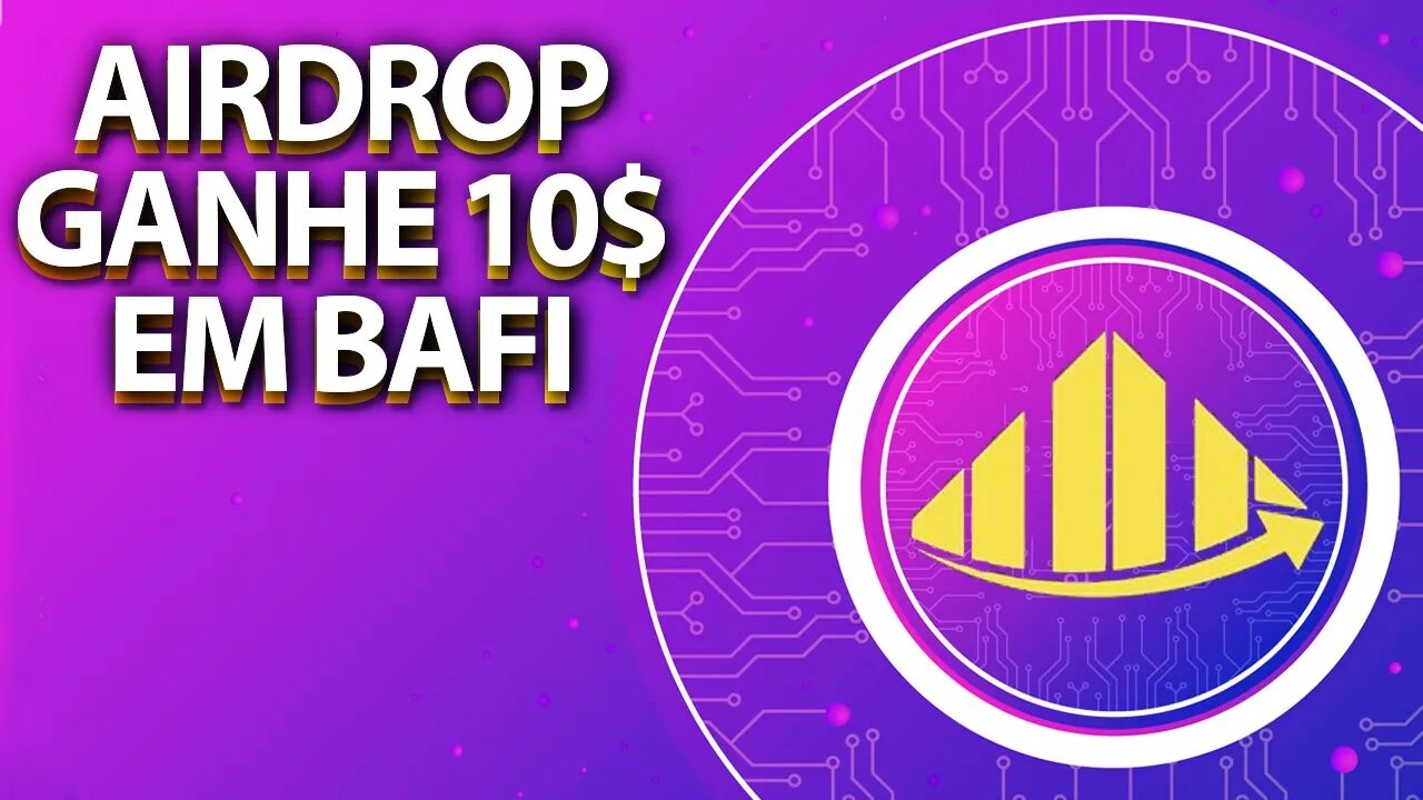 AIRDROP BAFI GANHE 10 DÓLARES