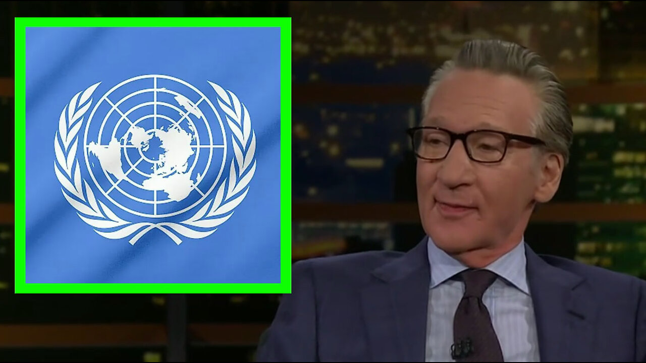 Bill Maher Drops an Unexpected Nuclear Bomb on the United Nations