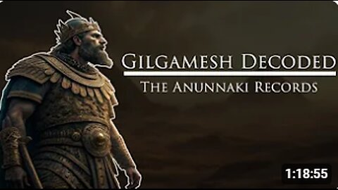 Gilgamesh Decoded- The Anunnaki and Biblical Records